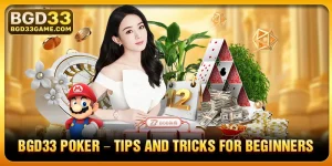 BGD33 Poker Tips – Win Like a Pro
