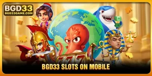 Top 10 BGD33 Slots to Play in 2025