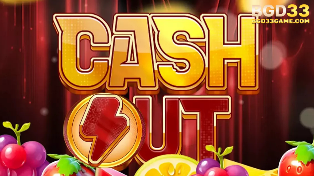 BGD33 Bet Cashout