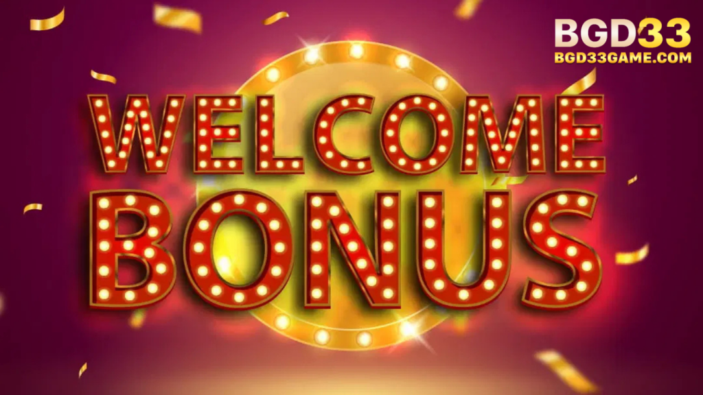 BGD33 welcome bonus